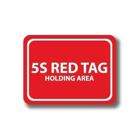 Ergomat 12in x 12in RECTANGLE SIGNS - 5S Red Tag Holding Area DSV-SIGN 144 #7045 -UEN